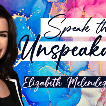 Speak the Unspeakable by Elizabeth Good