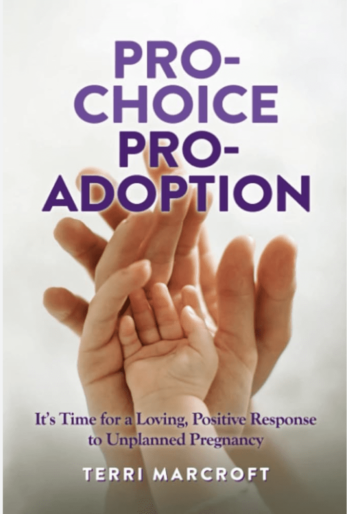 Pro Choice Pro Adoption